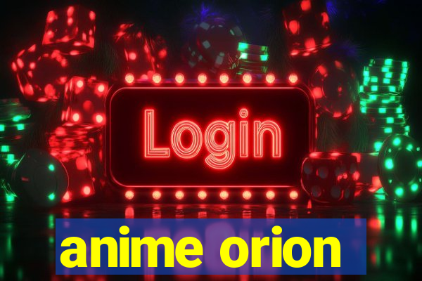 anime orion